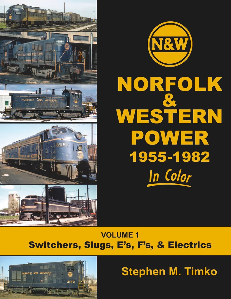 Norfolk & Western Power In Color Volume 1