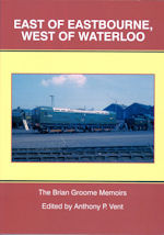 East of Eastbourne,West of Waterloo