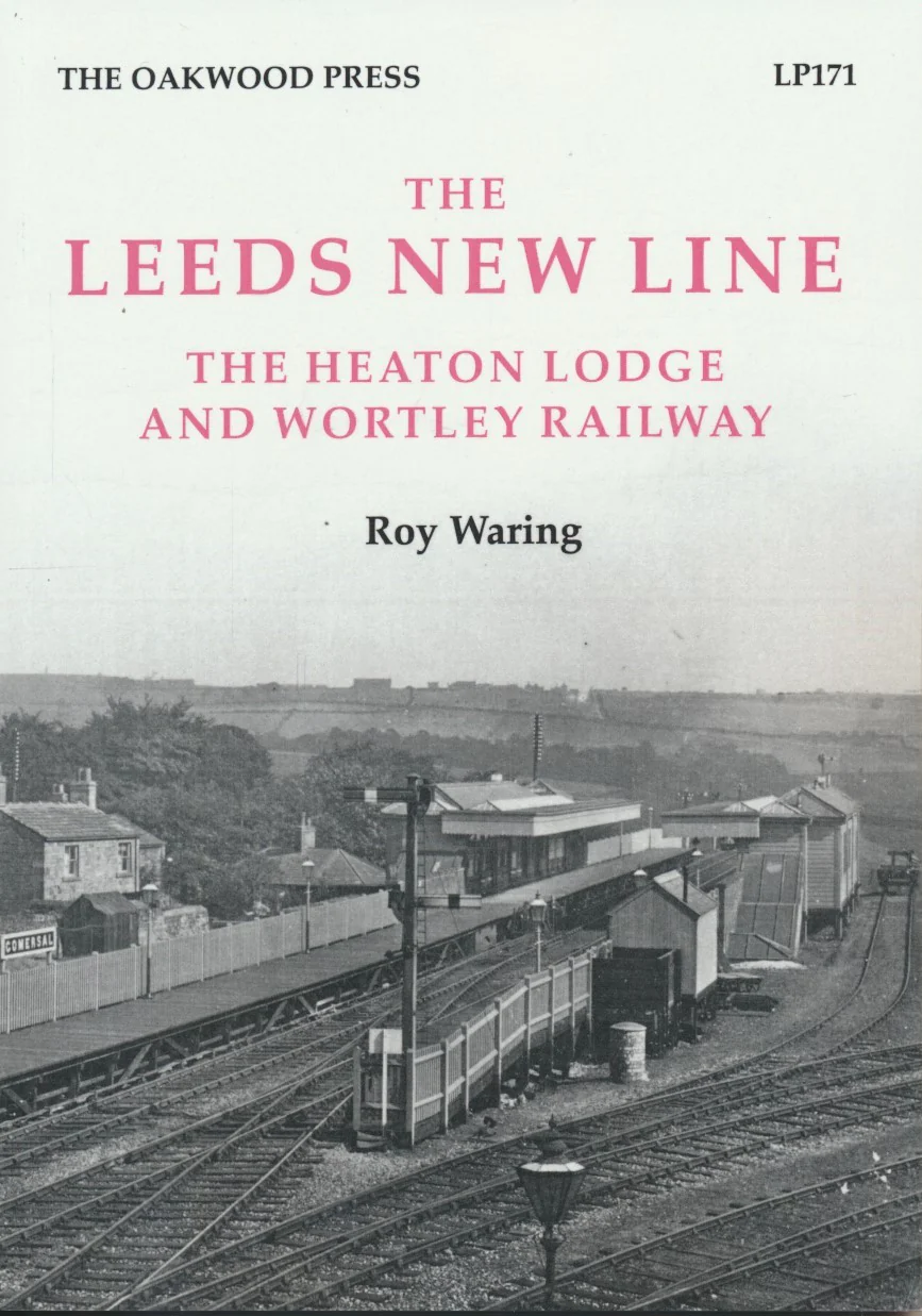 The Leeds New Line – The Heaton Lodge and Wortley Railway