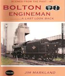 Scenes from the Past : 47 Bolton Engineman........... A Last Look Back