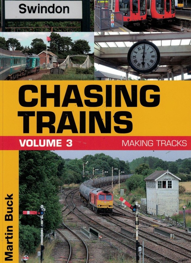 Chasing Trains Volume Three: Making Tracks