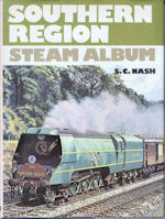 Southern Region Steam Album 1948-1967