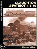 Historical Locomotive Monographs:No. 3 Claughton & Patriot 4-6-0s