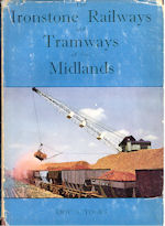 The Ironstone Railways and Tramways of the Midlands
