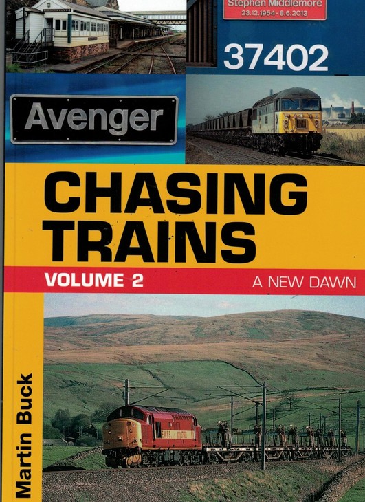 Chasing Trains Volume Two: A New Dawn