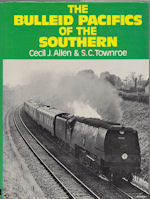 The Bulleid Pacifics of the Southern
