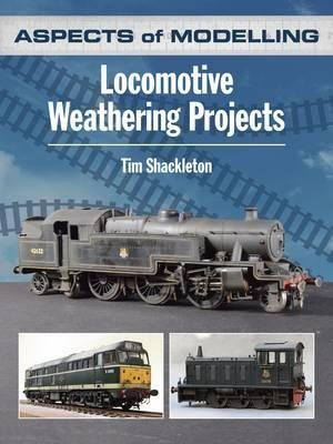 Aspects of Modelling: Locomotive Weathering Projects