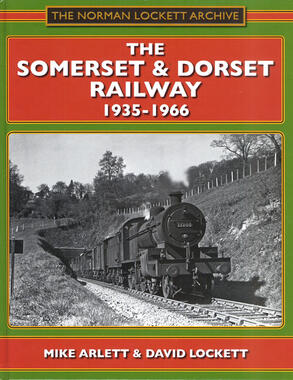 The Somerset & Dorset Railway 1936-1966