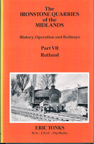 The Ironstone Quarries of the Midlands: Part VII Rutland