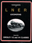 Yeadon's Register of LNER Locomotives Volume Four Gresley V2 and V4 