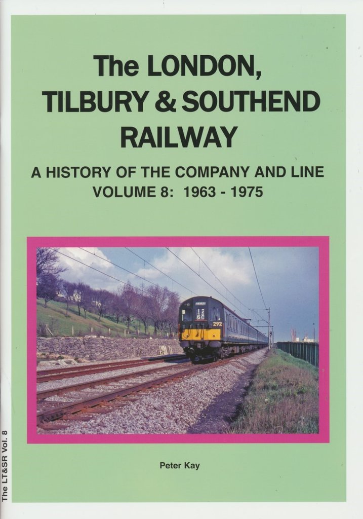 The London, Tilbury & Southend Railway - Volume 8: 1963-1975