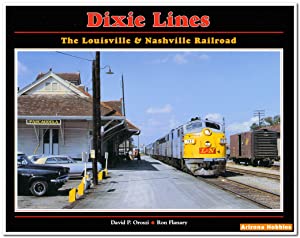 Dixie Lines - The Louisville & Nashville Railroad
