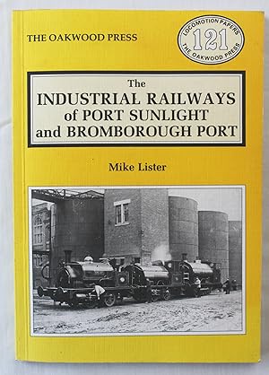 The Industrial Railways of Port Sunlight and Bromborough Port
