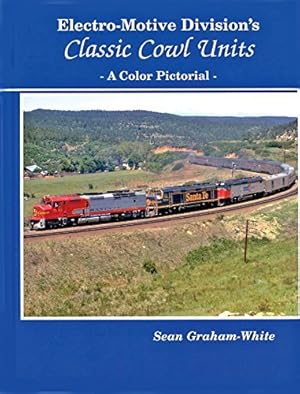 Electro-Motive Division's Classic Cowl Units : A Color Pictorial