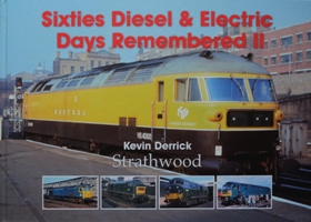 Sixties Diesel & Electric Days Remembered II
