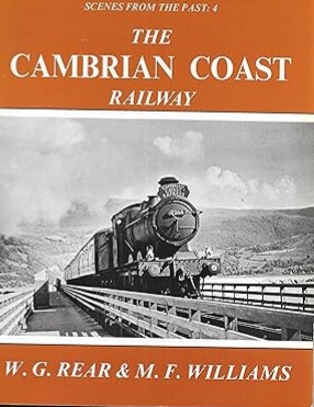 Scenes from the Past: 4: The Cambrian Coast Railway