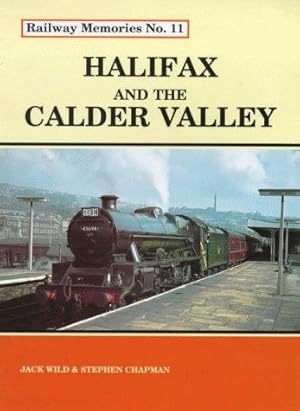 Railway Memories No. 11 Halifax and Calder Valley