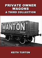 Private Owner Wagons : A Third Collection