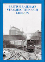 British Railways Steaming Through London