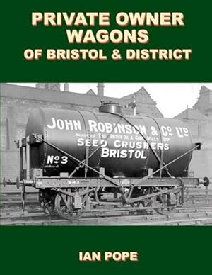 Private Owner Wagons of Bristol & District