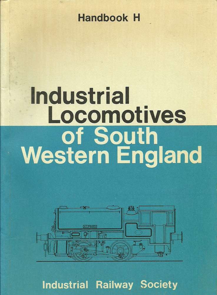 Industrial Locomotives of South Western England