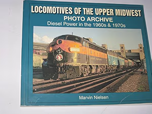 Locomotives of the Upper Midwest Photo Archive: Diesel Power in the 1960s & 1970s