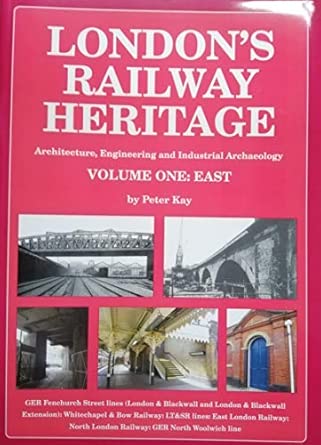 London's Railway Heritage - Volume One