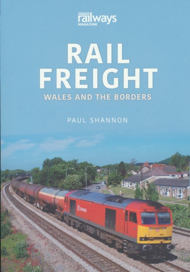 The Railways and Industry Series, Volume 4: Rail Freight Wales and the Borders