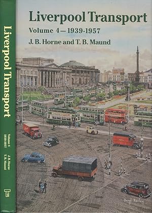 Liverpool Transport History, Volume 4 - 1939-1957