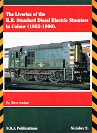 The Liveries of the B.R. Standard Diesel Electric Shunters in Colour (1952 - 1996).