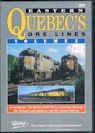 Eastern Quebec's Ore Lines Volume 2