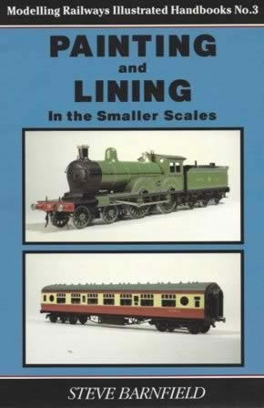 Modelling Railways Illustrated Handbooks No.3 - Painting And Lining In The Smaller Scales