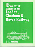 The Locomotive History of the London, Chatham & Dover Railway