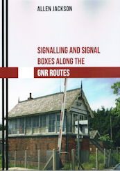 Signalling and Signal Boxes along the GNR Routes