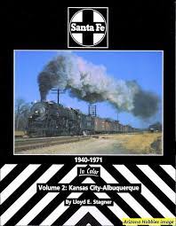 Santa Fe 1940-1971 In Color Volume 2: Kansas City-Albuquerque