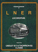 Yeadon's Register of LNER Locomotives Volume Five Gresley B17 & Thompson B2 classes