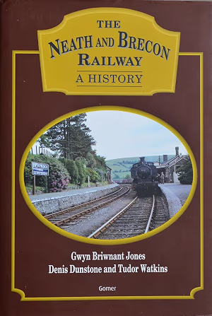 The Neath and Brecon Railway : A History