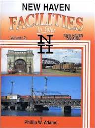 New Haven Facilities In Color Vol. 2: New Haven Division
