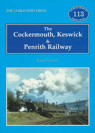 The Cockermouth, Keswick & Penrith Railway