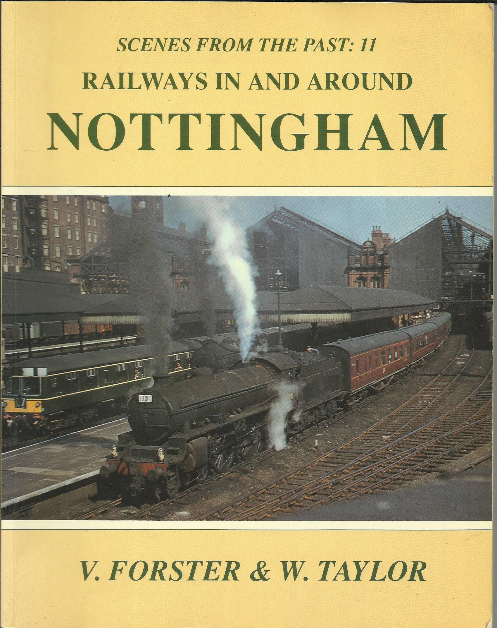 Scenes from the Past : 11 Railways in and around Nottingham