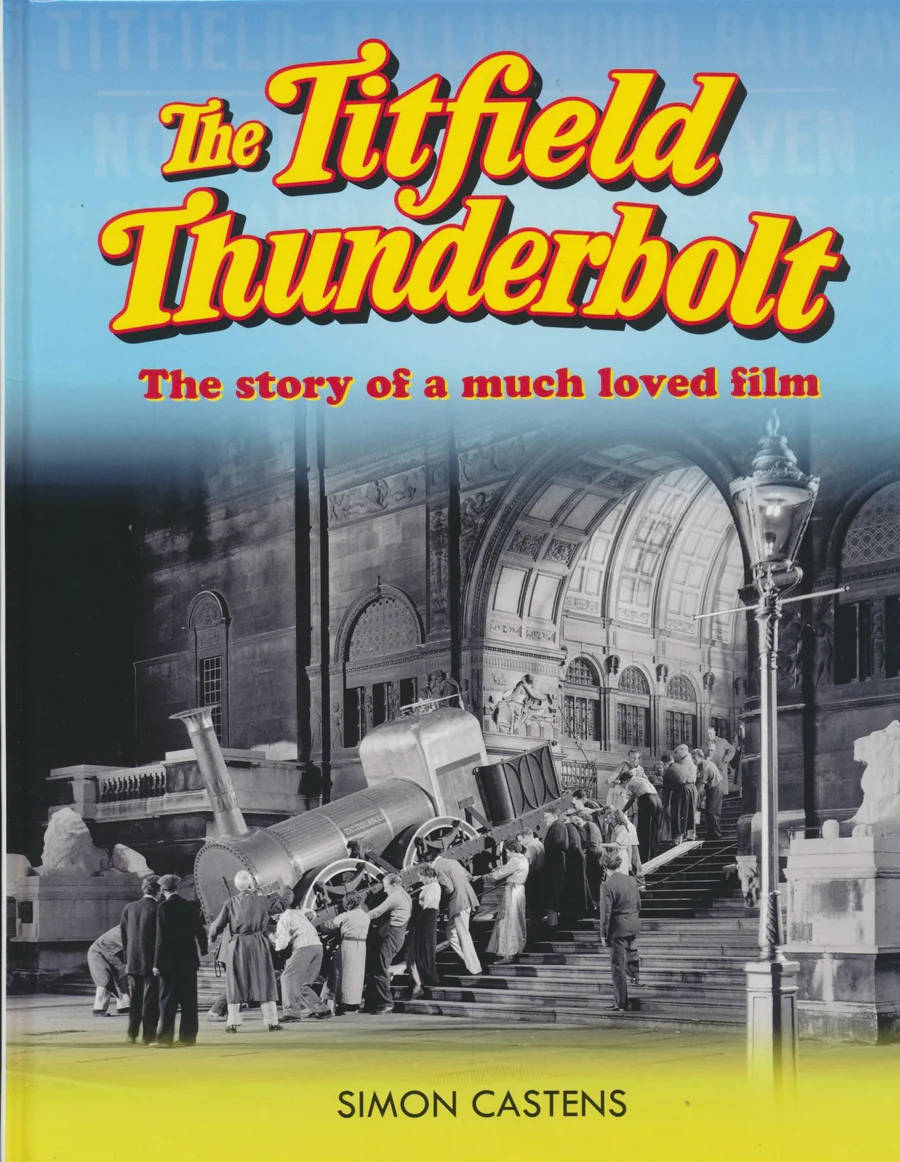The Titfield Thunderbolt: The Story of a Much Loved Film
