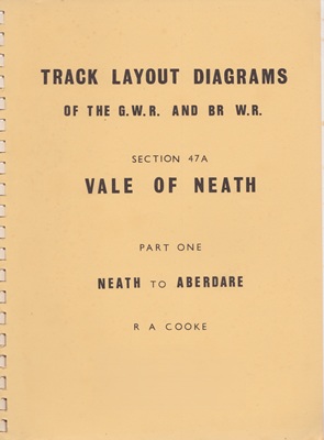 Track Layout Diagrams of the GWR and BR WR Section 47A - Vale of Neath Part One Neath to Aberdare