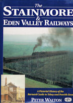 The Stainmore & Eden Valley Railways