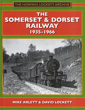 The Somerset & Dorset Railway 1935-1966