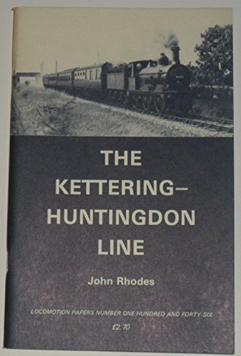 The Kettering Huntingdon Line