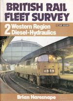 British Rail Fleet Survey No 2 Western Region Diesel-Hydraulics