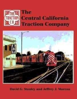 The Central California Traction Company: California's Last Interurban