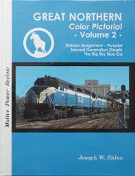 Great Northern Color Pictorial, Volume 2: Featuring Second Generation Diesels,Division Assignments, The Blue Sky Era