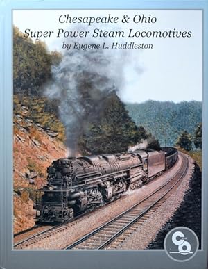 Chesapeake & Ohio Super Power Steam Locomotives