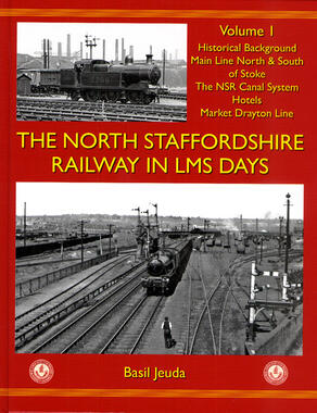 The North Staffordshire Railway in LMS Days: Volume 1